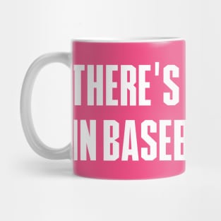 There is No Crying In Baseball Mug